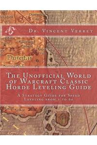 The Unofficial World of Warcraft Classic Horde Leveling Guide