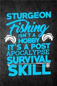 Sturgeon Fishing Isn't A Hobby It's A Post Apocalypse Survival Skill