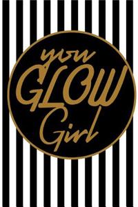 You Glow Girl - Notebook Composition (Book Journal 6x9)