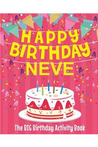 Happy Birthday Neve - The Big Birthday Activity Book