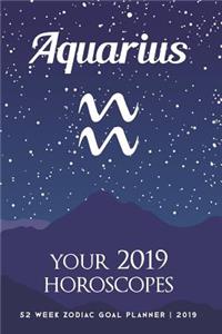 Aquarius - Your 2019 Horoscopes