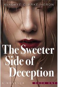 Sweeter Side of Deception