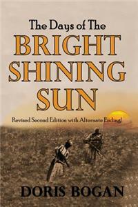 The Days of the Bright Shining Sun