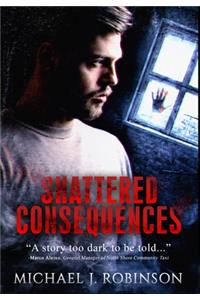 Shattered Consequences