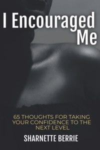 I Encouraged Me