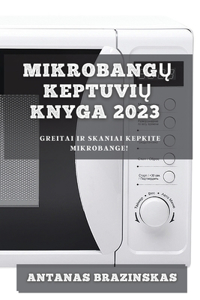 Mikrobangų Keptuvių Knyga 2023