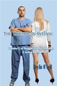 Doctor Is Intense