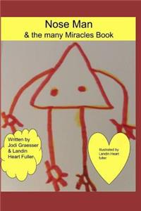 Nose Man & the many Miracles Book