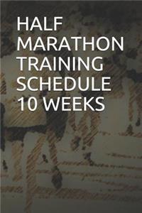 Half Marathon Training Schedule 10 Weeks