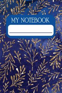 My Notebook: Notebook and Journal for All Ages, Exercise and Composition Book (Gold Branches on Blue Cover)