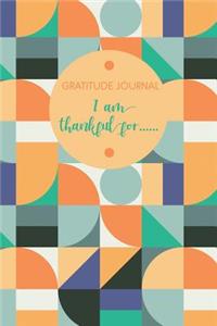 Gratitude Journal I Am Thankful For