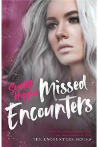 Missed Encounters