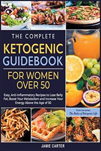 The Complete Ketogenic Guidebook for Women Over 50