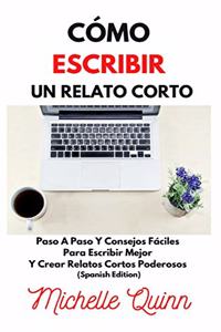 Cómo Escribir Un Relato Corto