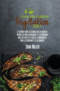 Livre de Cuisine Végétalien 2021