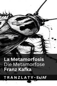 La Metamorfosis / Die Metamorfose