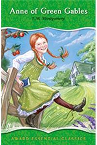 Anne of Green Gables: An Essential Classic for Ages 8 and Up