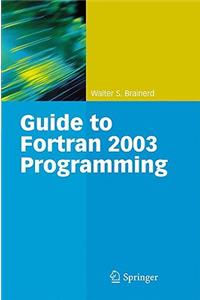 Guide to FORTRAN 2003 Programming