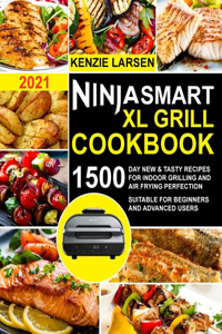 Ninja Smart XL Grill Cookbook 2021