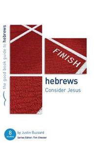 Hebrews: Consider Jesus