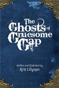 Ghosts Of Gruesome Gap (Hard Cover)