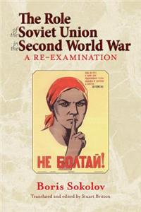 Role of the Soviet Union in the Second World War: A Re-Examination