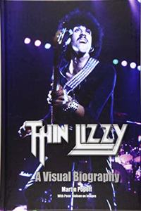 Thin Lizzy: A Visual Biography