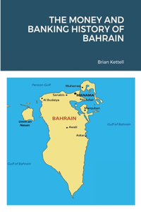 Money and Banking History of Bahrain