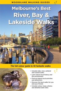 Melbourne's Best River, Bay and Lakeside Walks