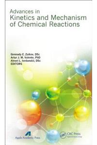 Advances in Kinetics and Mechanism of Chemical Reactions