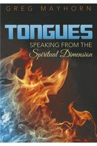 Tongues: Speaking from the Spiritual Dimension