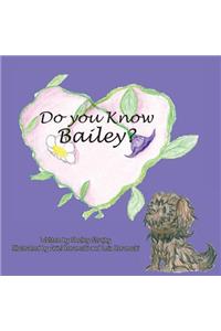 Do you Know Bailey?