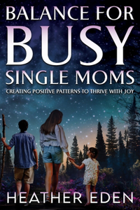 Balance for Busy Single Moms