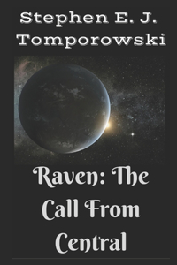 Raven: The Call from Central