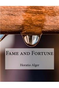 Fame and Fortune