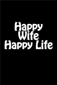 Happy Wife Happy Life