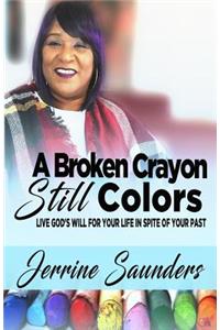 Broken Crayon Still Colors