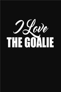 I Love The Goalie