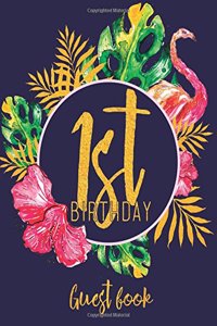 1st Birthday Guest Book: Navy, Pink, and Faux Gold; Guestbook With Tropical Watercolor (Tropical Guest Book)