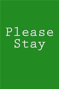 Please Stay
