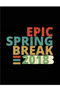 Epic Spring Break 2018