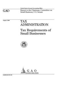 Tax Administration: Tax Requirements of Small Businesses