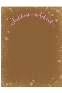Stubborn notebook