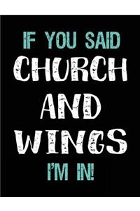 If You Said Church and Wings I'm in