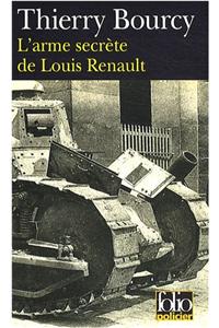 L'Arme Secrete De Louis Renault