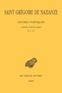 Saint Gregoire de Nazianze, Oeuvres Poetiques. Tome II