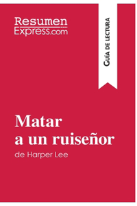 Matar a un ruiseñor de Harper Lee (Guía de lectura)