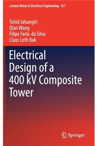 Electrical Design of a 400 Kv Composite Tower