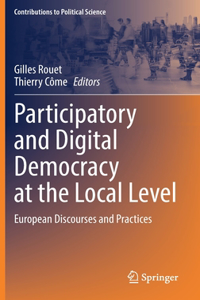 Participatory and Digital Democracy at the Local Level