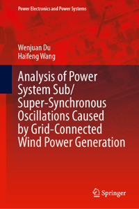 Analysis of Power System Sub/Super-Synchronous Oscillations Caused by Grid-Connected Wind Power Generation